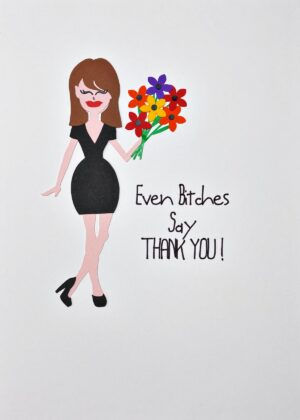 Bitches Thank You